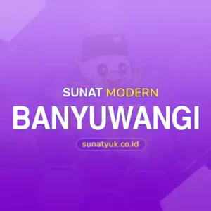 Sunat Modern Banyuwangi Profesional Terbaik